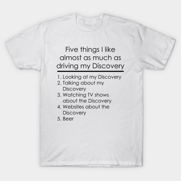 Five Things - Discovery - BEER T-Shirt by FourByFourForLife